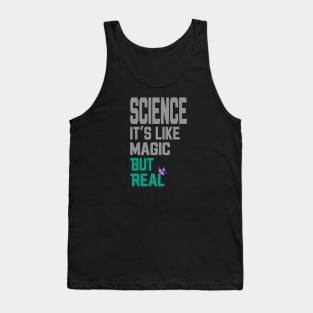 science it's like magic but real Tank Top